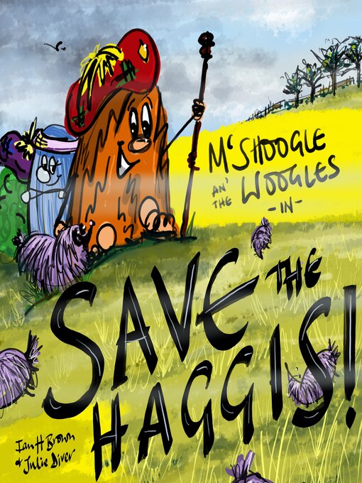 Title details for McShoogle an' the Woogles in Save the Haggis! by Written By: Ian H Brown - Available